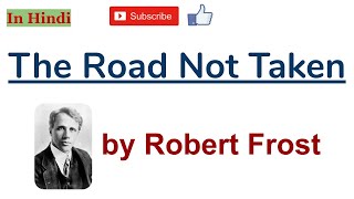 The Road Not Taken by Robert Frost - Summary and Line by Line Explanation in Hindi