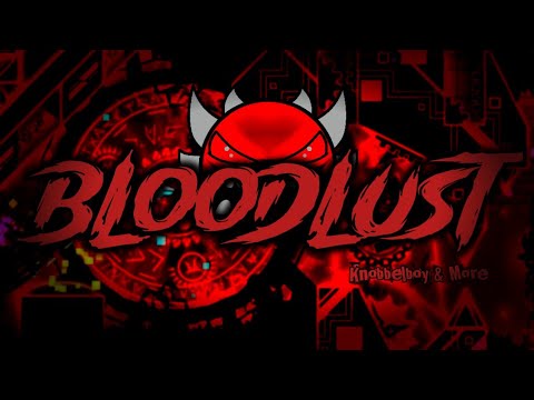 (Super Extreme Demon) Bloodlust By Knobbelboy And More 100% / Geometry ...