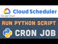 Schedule Your Python Program with Google Cloud Scheduler