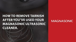 How to Remove Tarnish After You've Used Your Ultrasonic Jewelry Cleaner