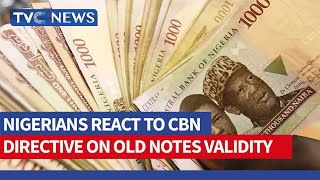 Nigerians React To CBN Directive On Old Notes Validity