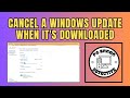 How to Cancel a Windows Update When It's Downloaded