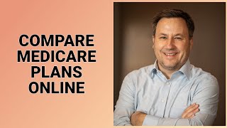 How to Compare Medicare Plans Online
