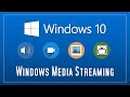 How to turn on Windows Media Streaming to stream videos, music and pictures from your home PC