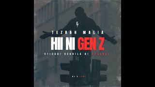 Tezrah Malia - Hii Ni Gen-Z (Official Audio)