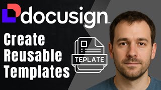 How to Create and Use DocuSign Templates (2025 Step-by-Step Tutorial for Faster Signing)