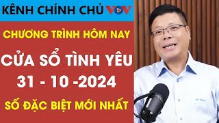 [SỐ ĐẶC BIỆT] KÊNH CHÍNH CHỦ VOV Cửa Sổ Tình Yêu 31/10/2024 | Đinh Đoàn Tư Vấn Tình Yêu Mới Nhất