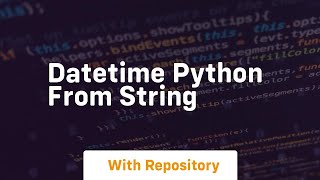 datetime python from string