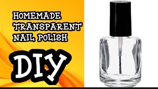 Homemade Transparent nail polish#Suscribe for more