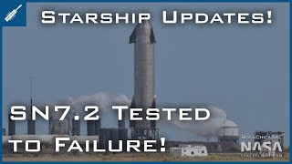 SpaceX Starship Updates! SN7.2 Tested to Failure, SN10 Testing Possibly Soon! TheSpaceXShow