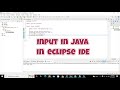 how to take input in java in eclipse | input in eclipse ide using java programming language