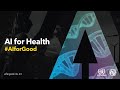 AI for Health | AI for Good