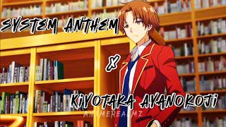 Kiyotaka Ayanokoji X Systumm Anthem [ AMV EDIT ] Classroom of the Elite AMV Edit