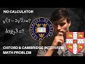 OXFORD & CAMBRIDGE INTERVIEW MATH PROBLEM | NO CALCULATOR!