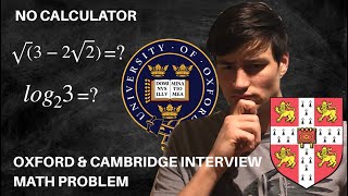 OXFORD & CAMBRIDGE INTERVIEW MATH PROBLEM | NO CALCULATOR!