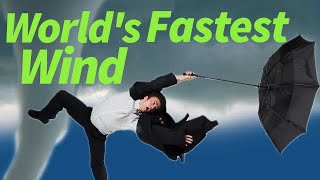 Fastest Wind EVER RECORDED!