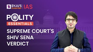 Supreme Court Verdict on Shiv Sena Simplified | Supreme Court Judgement on Maharashtra Crisis | UPSC