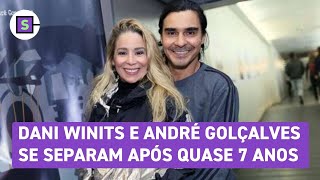 Casamento de Dani Winits e André Gonçalves chega ao fim após quase 7 anos