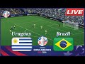 🔴LIVE : URUGUAY vs BRAZIL I COPA AMERICA 2024 I FULL MATCH STREAMING I eFOOTBALL PES 21 GAMEPLAY