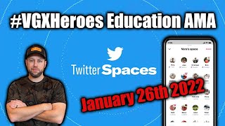 #VGXHeroes Education AMA | 26JAN2022 | EP19