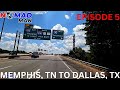 MEMPHIS, TN TO DALLAS, TX EPISODE 5