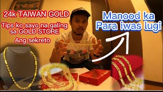 24k TAIWAN GOLD kapag bibili ka lakihan muna ang timbang para maka mura ka