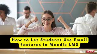 How to integrate email feature in Moodle #moodle #education #elearning #student #teacher #edtech