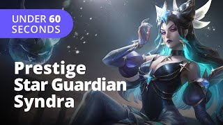 Prestige Star Guardian Syndra Skin (60 Seconds) - League of Legends