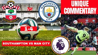 Southampton vs Man City 1-4 Live Premier League Football EPL Match Commentary Highlights Manchester