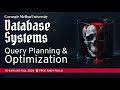 #15 - Query Planning & Optimization (CMU Intro to Database Systems)