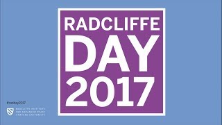 Radcliffe Day 2017 | (Un)Truths and Their Consequences || Radcliffe Institute