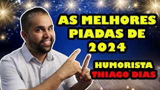 AS MELHORES PIADAS DE 2024 😂 RETROSPECTIVA COM THIAGO DIAS | PIADAS ENGRAÇADAS DO ANO!