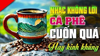 Giai Điệu Chạm Đến Tim! Nhạc Phòng Trà Không Lời Hay Không Tưởng!