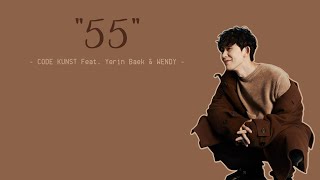[Vietsub] '55 - CODE KUNST Feat. Yerin Baek & WENDY