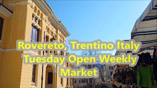 Rovereto Tuesday Open Market Trentino Italy | Mercato di Martedi Rovereto | Rovereto Dienstagsmarkt