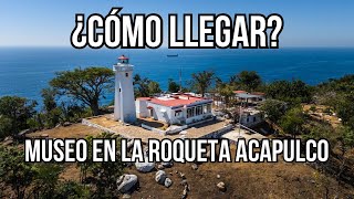 Museo en la isla de la roqueta en Acapulco ¿Cómo llegar?