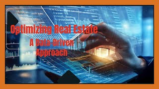 Optimizing Real Estate Finance A Data Driven Approach