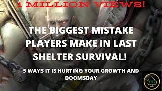 The biggest mistake you can make in last shelter survival