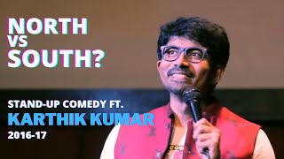 North vs South? | Stand up Comedy | Karthik Kumar