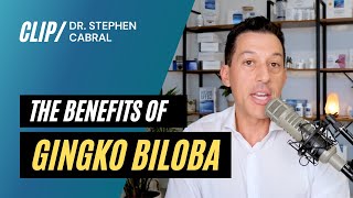 Benefits Of Gingko Biloba | Dr. Stephen Cabral