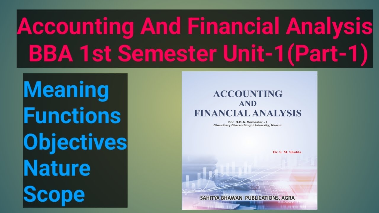 Accounting And Financial Analysis|BBA 1st Semester|Unit-1|Meaning ...