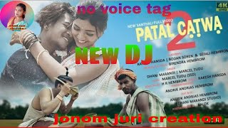 Patal catwa 2//Marcel tudu \u0026 Dhani Marandi ll #new dj song// 2021