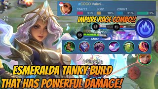 Esmeralda TANKY BUILD That HAS POWERFUL DAMAGE! - Impure Rage Combo!! - Mobile Legends