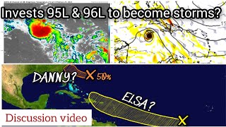 Invest 96L to be tropical storm DANNY? • 95L to intensify into tropical storm?