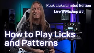 Rock Licks Workshop 3 - How to Play Licks and Patterns (and make them comfortable for you)