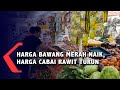 Harga Bawang Merah Naik, Harga Cabai Rawit Turun