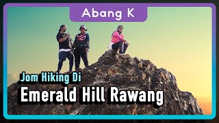 HIKING DI EMERALD HILL, RAWANG - Misteri Susunan Batu Bali