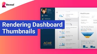 Unlocking Visual Insights with Reveal: Rendering Dashboard Thumbnails Tutorial