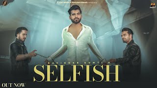 Selfish  (Official Video)  Davinder Gumti | Latest Punjabi Song 2023 | New Punjabi Songs 2023