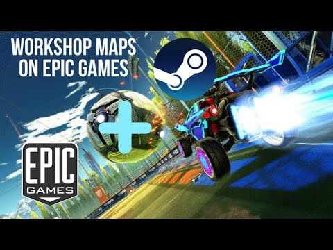 How To Get Workshop Maps On Epic Games Rocket League THE REAL WAY ...